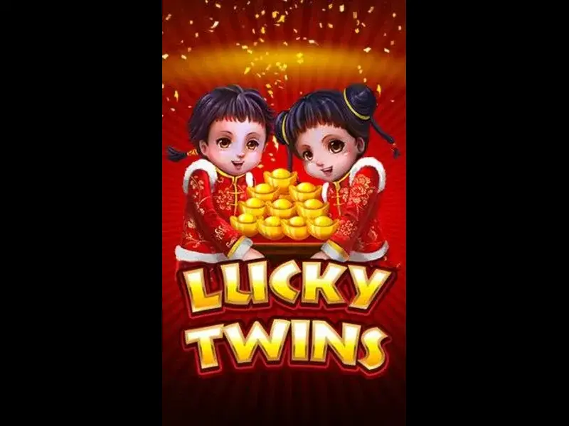 Lucky Twins - Game Slot Cặp Sinh Đôi Thần Tài May Mắn